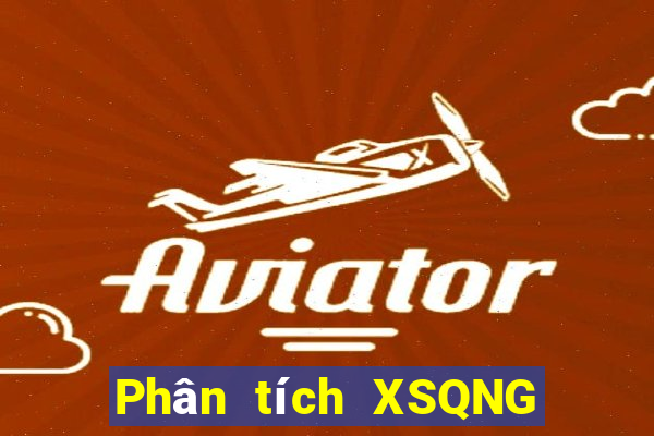 Phân tích XSQNG ngày 31