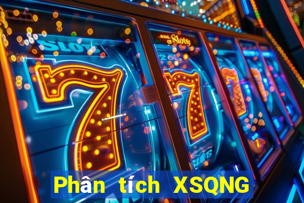 Phân tích XSQNG ngày 31