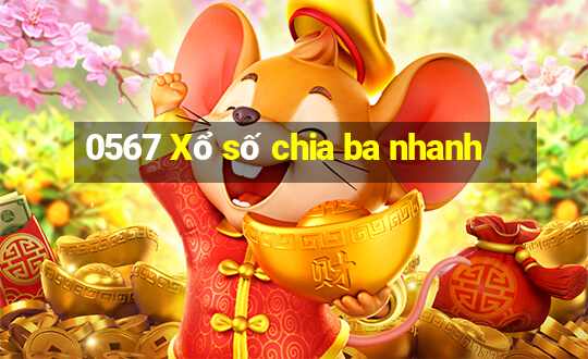 0567 Xổ số chia ba nhanh