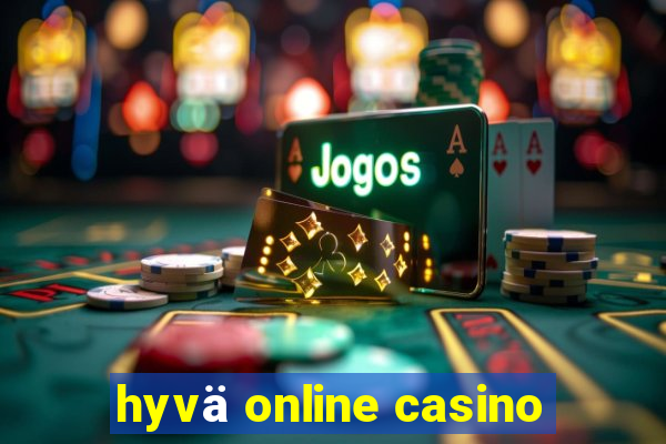 hyvä online casino