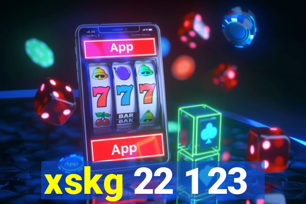 xskg 22 1 23