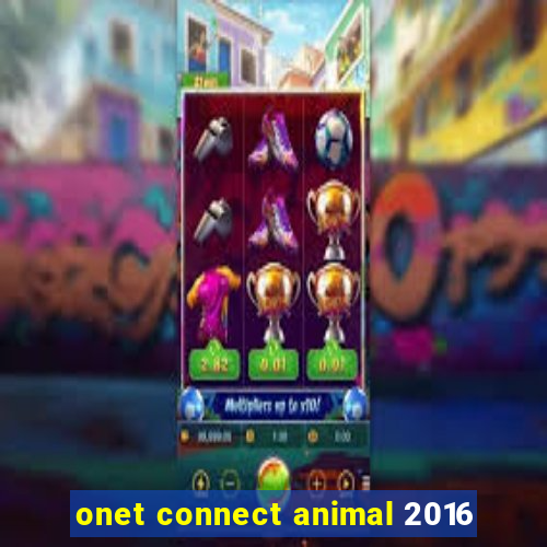 onet connect animal 2016