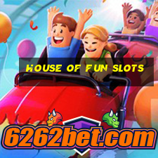 house of fun slots