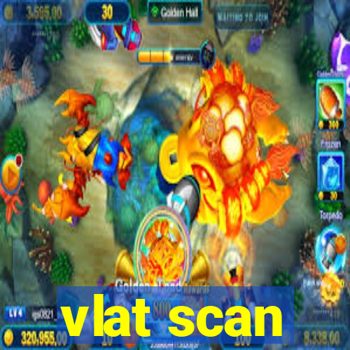 vlat scan