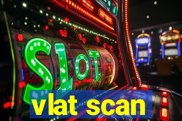 vlat scan