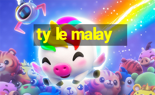 ty le malay