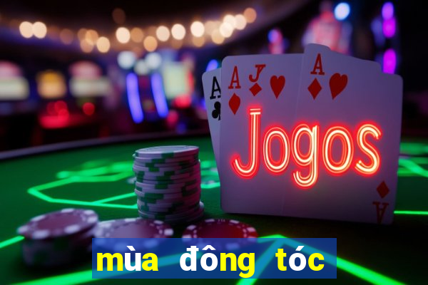 mùa đông tóc nhanh bết