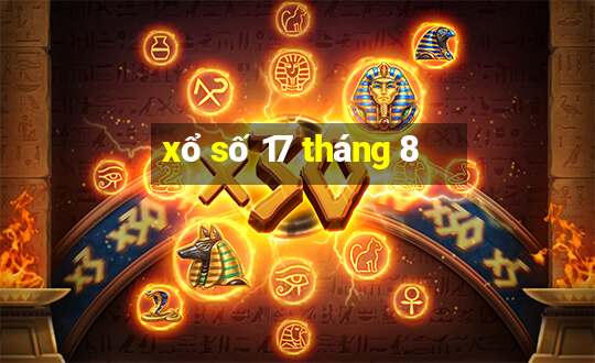 xổ số 17 tháng 8