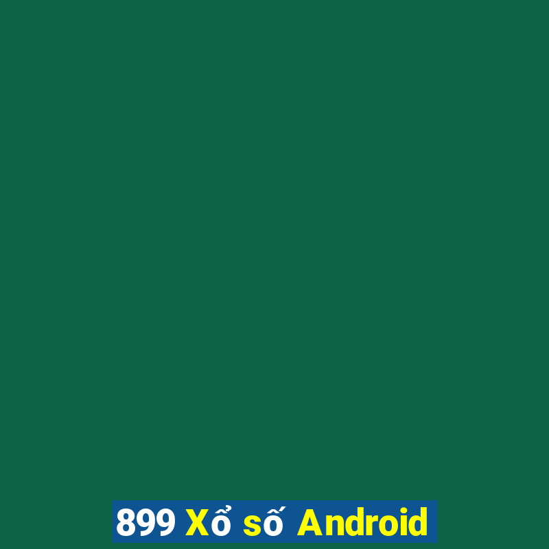 899 Xổ số Android