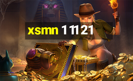 xsmn 1 11 21