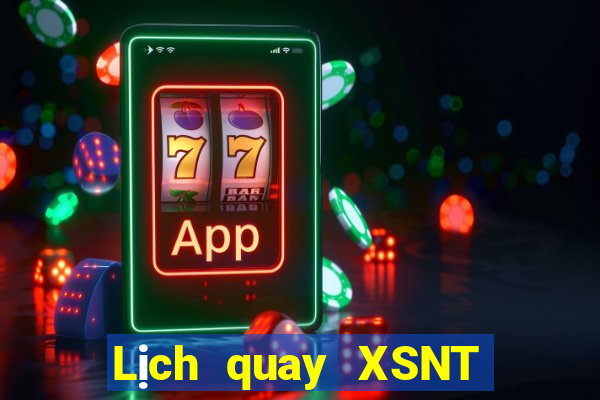 Lịch quay XSNT ngày 20