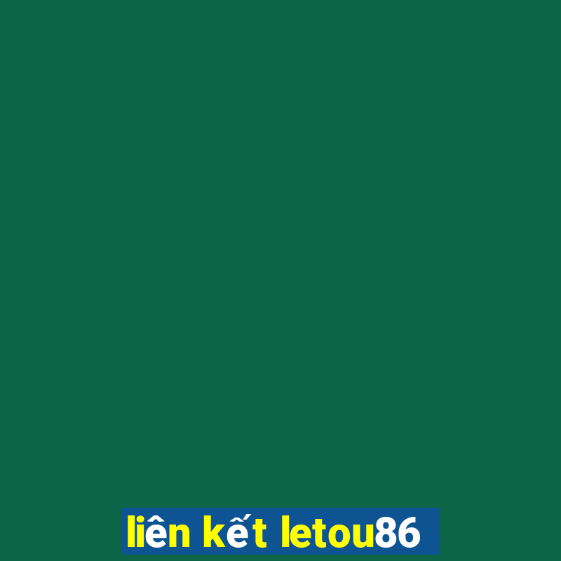 liên kết letou86