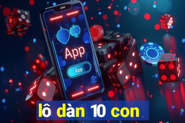 lô dàn 10 con