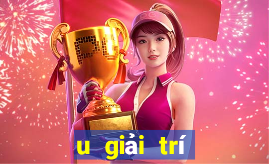 u giải trí Việt nam