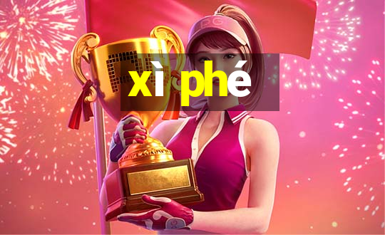 xì phé