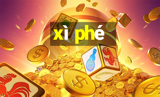 xì phé