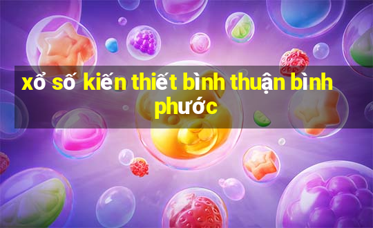 xổ số kiến thiết bình thuận bình phước