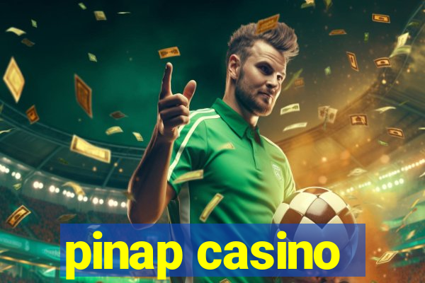 pinap casino