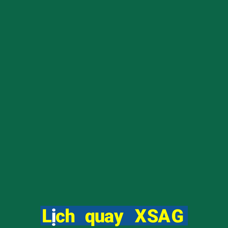 Lịch quay XSAG ngày 18