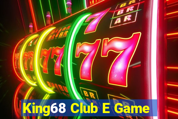 King68 Club E Game