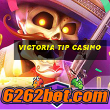 victoria tip casino