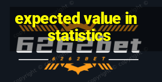 expected value in statistics