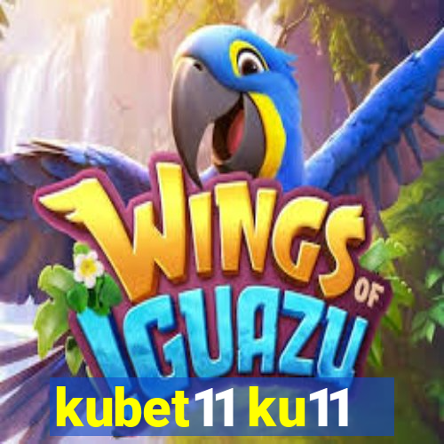 kubet11 ku11