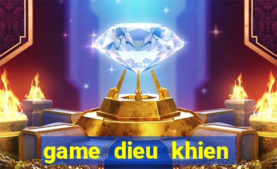 game dieu khien nguoi may