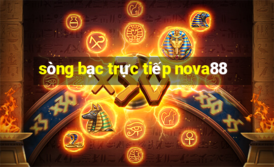 sòng bạc trực tiếp nova88