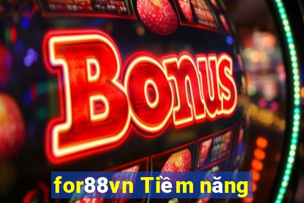 for88vn Tiềm năng