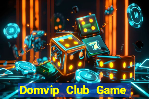 Domvip Club Game Bài Đổi Thưởng B52