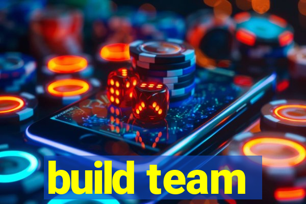 build team