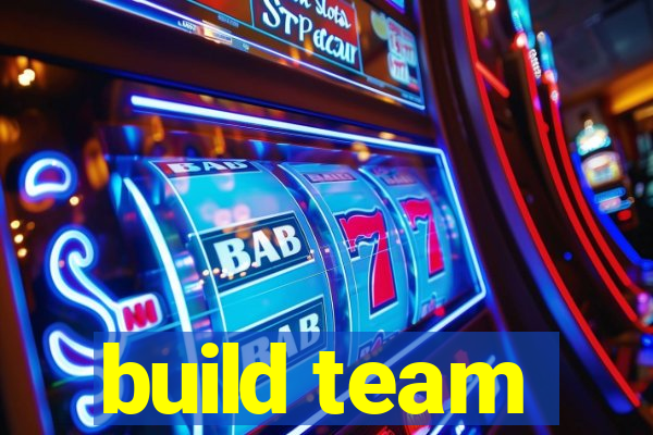 build team