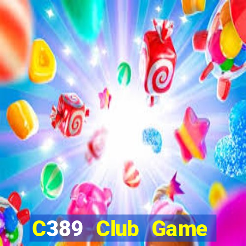 C389 Club Game Bài Đổi Thưởng B52