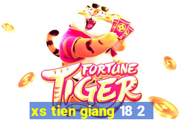 xs tien giang 18 2