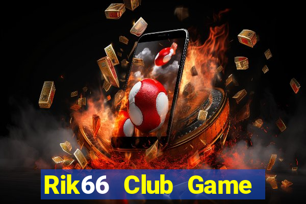 Rik66 Club Game Bài Uy Tín