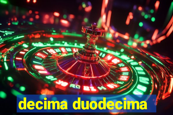 decima duodecima