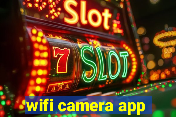 wifi camera app