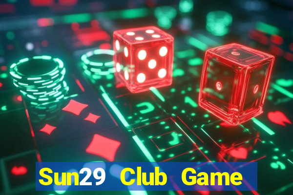 Sun29 Club Game Bài Hay