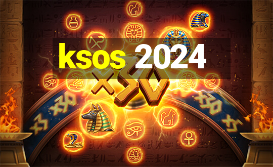 ksos 2024