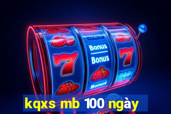 kqxs mb 100 ngày