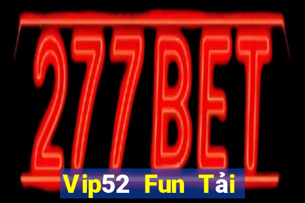 Vip52 Fun Tải Game Bài Go88