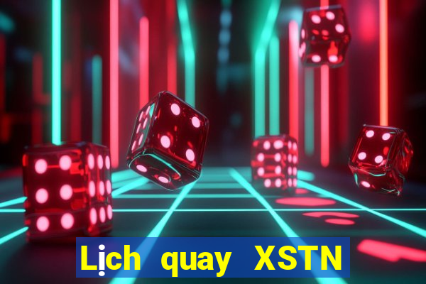 Lịch quay XSTN ngày 17