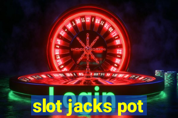 slot jacks pot