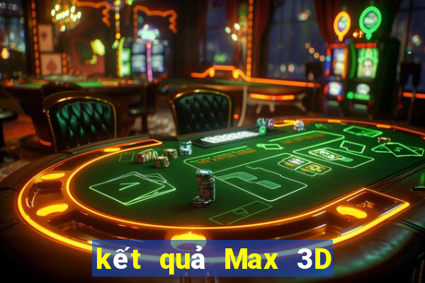 kết quả Max 3D ngày 18