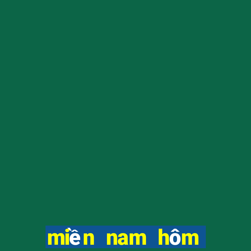 miền nam hôm nay đánh con gì