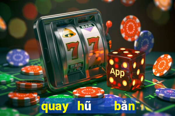 quay hũ   bắn cá 3d vip