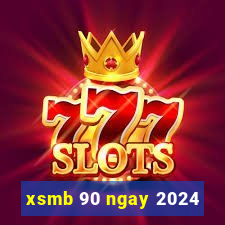 xsmb 90 ngay 2024