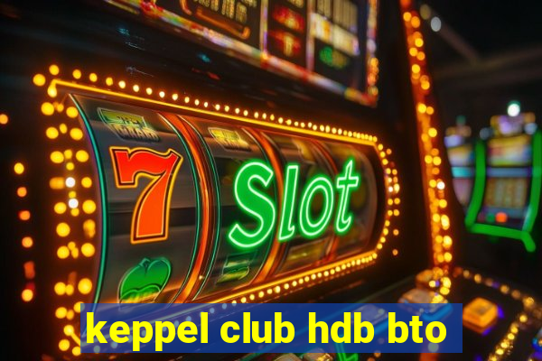 keppel club hdb bto