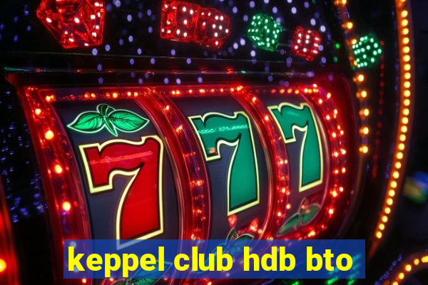 keppel club hdb bto